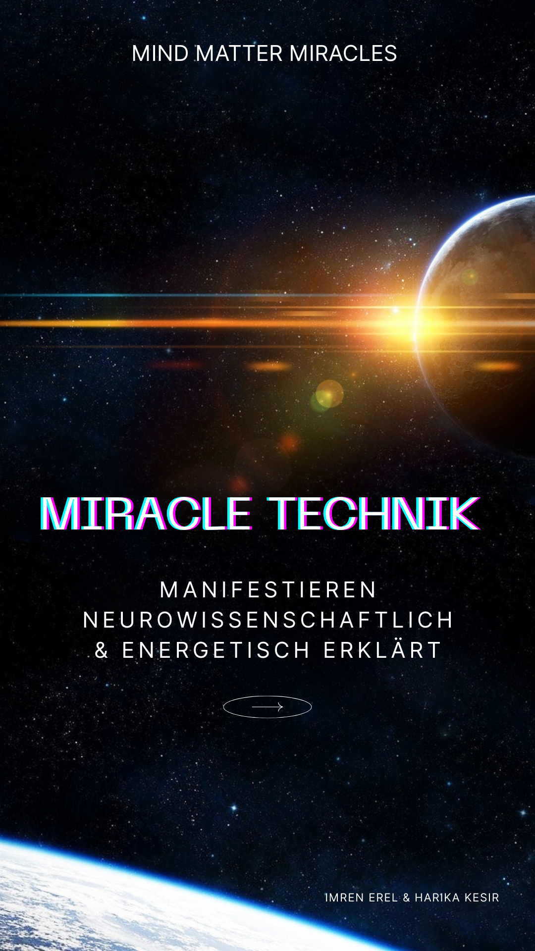 Die Miracle Technique - Schnell manifestieren lernen mit 99% Erfolgsquote als E-Book