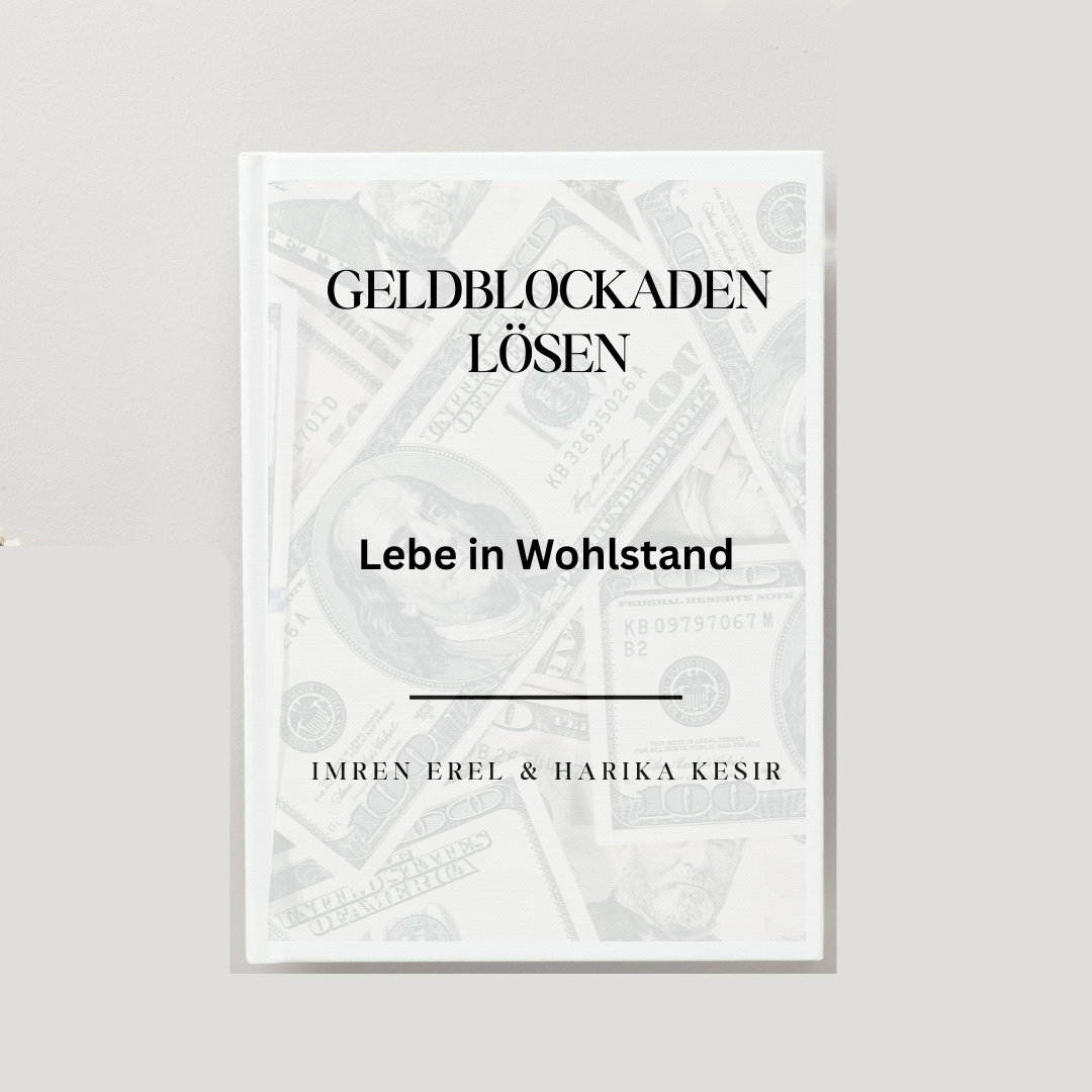Geldblockaden lösen und Dein Leben verändern als E-Book