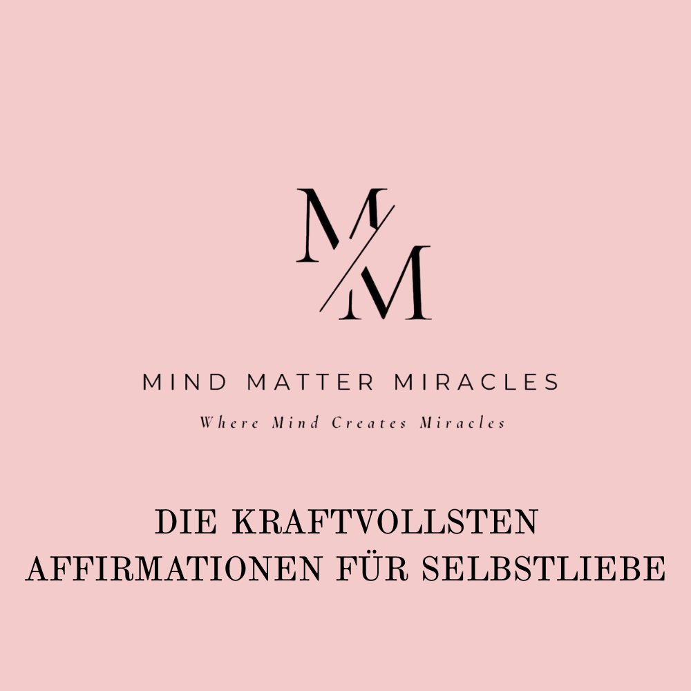 Die kraftvollsten Affirmationen zur Selbstliebe