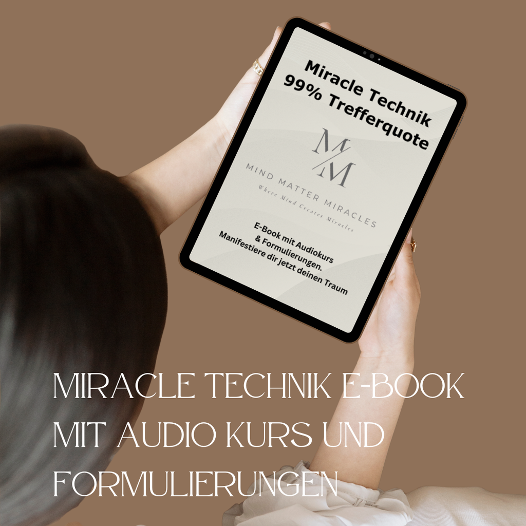 Die Miracle Technique - Schnell manifestieren lernen mit 99% Erfolgsquote E-Book I AudiokursI Formulierungshilfe