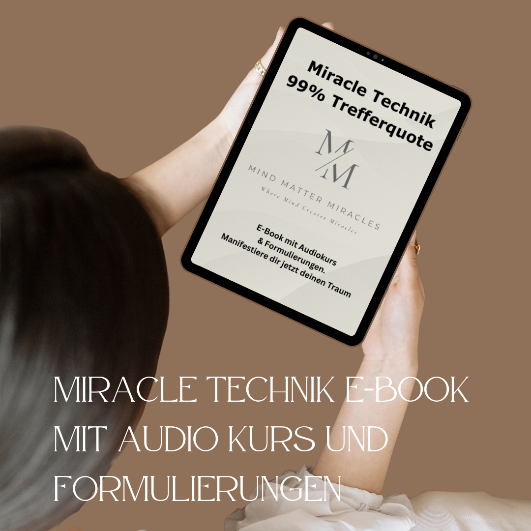 Die Miracle Technique - Schnell manifestieren lernen mit 99% Erfolgsquote E-Book I AudiokursI Formulierungshilfe