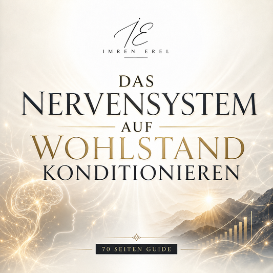 Das Nervensystem auf Wohlstand Konditionieren - 70 Seiten purer Wohlstand