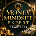 Money Mindset Expert - 7 Tage Intensivkurs inkl Zertifikat Start 02.11. 20:30Uhr