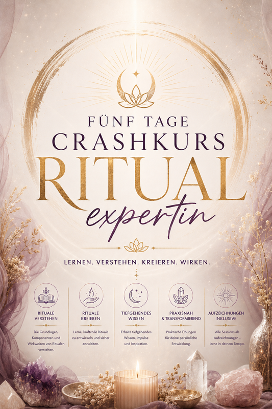 5 Tage CrashKurs zur Ritual Expertin Start 15.06.2026 20:30Uhr