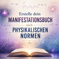 Erstelle dein Manifestationsbuch nach physikalischen Normen 08.08.2026/ 20:30Uhr